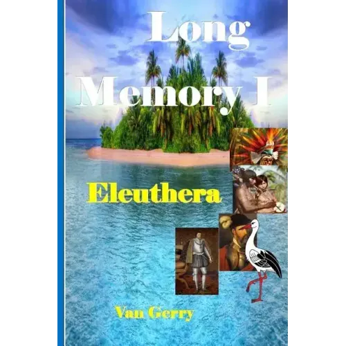 Long Memory I: Eleuthera