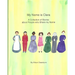 My Name Is Clara: A Collection of Stories about People who Share my Name