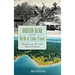 Hudson Bend and the Birth of Lake Travis: Transforming the Hills West of Austin