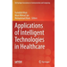 Applications of Intelligent Technologies in Healthcare