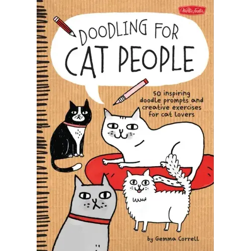 Doodling for Cat People: 50 Inspiring Doodle Prompts and Creative Exercises for Cat Lovers