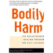 Bodily Harm: The Breakthrough Healing Program for Self-Injurers