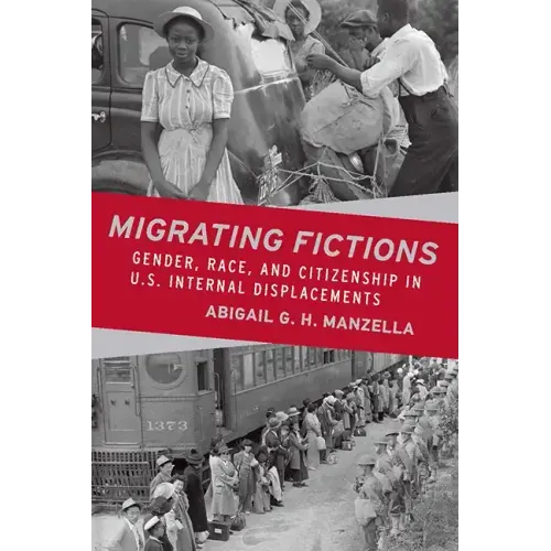 Migrating Fictions: Gender, Race, and Citizenship in U.S. Internal Displacements
