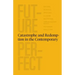 Future Perfect: Catastrophe and Redemption in the Contemporary