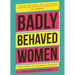 Badly Behaved Women: The History of Modern Feminism