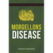 Morgellons Disease: The Silent Pandemic