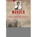 Murder Along the Yellowstone Trail: The Execution of Seth Danner