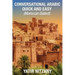 Conversational Arabic Quick and Easy: Moroccan Dialect