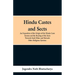 Hindu Castes and Sects: An Exposition of the Origin of the Hindu Caste System and the Bearing of the Sects Towards Each Other and Towards Other Religi