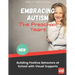 Embracing Autism: The Preschool Years. Building Positive Behaviors at School with Visual Supports