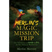 Merlin's Magic Mission Trip: An Adventure of Good vs. Evil In the Amazon Rainforest