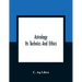 Astrology; Its Technics And Ethics