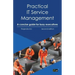 Practical IT Service Management: A Concise Guide for Busy Executives