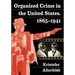 Organized Crime in the United States, 1865-1941