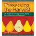 The Big Book of Preserving the Harvest: 150 Recipes for Freezing, Canning, Drying, and Pickling Fruits and Vegetables