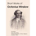 Short Works of Octavius Winslow - None Like Christ, Christ's Sympathy to Weary Pilgrims, Consider Jesus