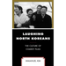Laughing North Koreans: The Culture of Comedy Films
