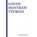 Logos Mantram Teurgia