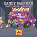 Candy Man Van: Strangers Come In All Shapes and Sizes