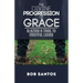The Divine Progression of Grace: Blazing a Trail to Fruitful Living