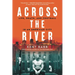 Across the River: Life, Death, and Football in an American City
