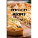 Keto Diet Recipes: 65 Recipes For Busy People on Keto Diet (Keto Diet for Beginners)