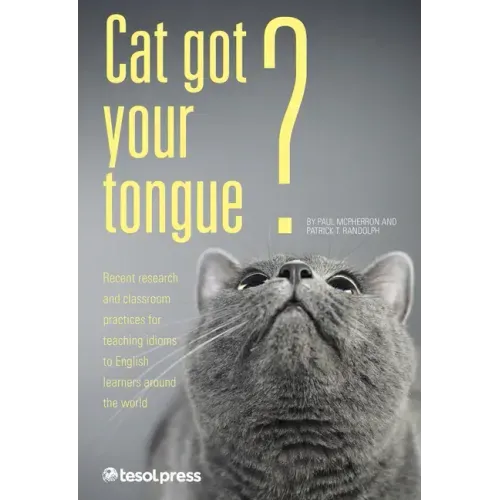 Cat Got Your Tongue?: Teaching Idioms to English Learners