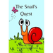 The Snail's Quest: An inspiring bedtime picture book poem for ages 2-8.