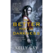 The Better Part of Darkness