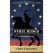 Sybil Rides the Expanded Edition: The True Story of Sybil Ludington the Female Paul Revere, The Burning of Danbury and Battle of Ridgefield