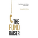 The Fundraiser: Fundraisers Aren't Born, They're Built