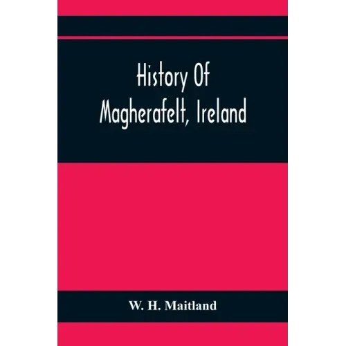 History Of Magherafelt, Ireland