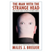 The Man with the Strange Head and Other Early Science Fiction Stories