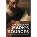 The Quest for Mark's Sources: An Exploration of the Case for Mark's Use of First Corinthians