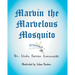 Marvin the Marvelous Mosquito