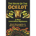 The House Of The Ocelot & More Lovecraftian Nightmares