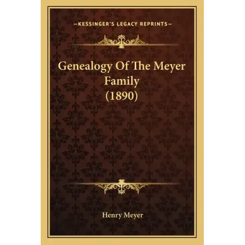 Genealogy Of The Meyer Family (1890)