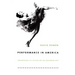 Performance in America: Contemporary U.S. Culture and the Performing Arts