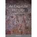 An Exquisite Heritage: The Forager Rock Art of Zimbabwe
