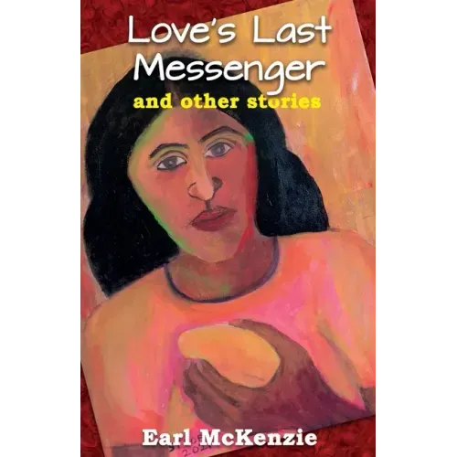 Love's Last Messenger and other Stories