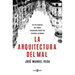 La Arquitectura del Mal / The Architecture of Evil