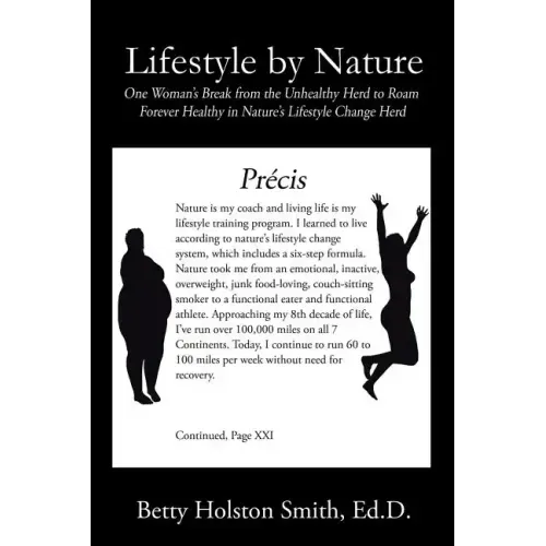 Lifestyle by Nature: One Woman's Break from the Unhealthy Herd to Roam Forever Healthy in Nature's Lifestyle Change Herd