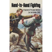 Hand-To-Hand Fighting: A System Of Personal Defence For The Soldier (1918)