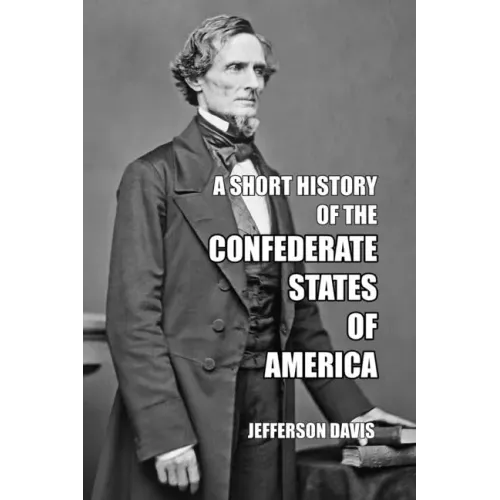 A Short History of the Confederate States of America