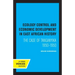 Ecology Control and Economic Development in East African History: The Case of Tanganyika 1850-1950