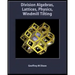 Division Algebras, Lattices, Physics, Windmill Tilting