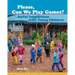 Please, Can We Play Games?: Joyful Interactions with Children