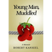 Young Man, Muddled: A Memoir