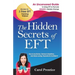 The Hidden Secrets of EFT: An Uncensored Guide to Using EFT to Promote DRAMATIC Lifestyle Change