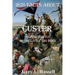 1876 Facts about Custer and the Battle of the Little Big Horn